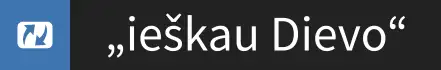 Ieškau Dievo